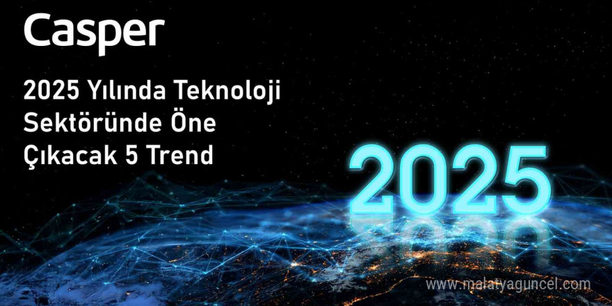 2025 yılına damga vuracak 5 teknolojik trend