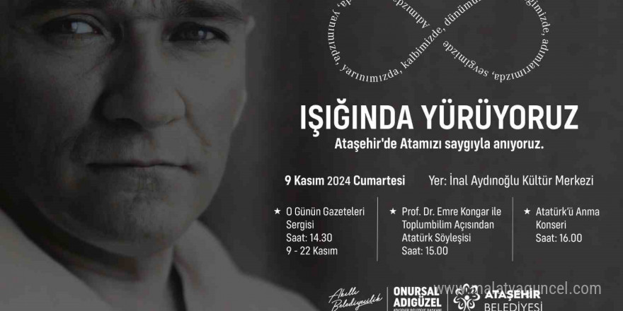 Atatürk Ataşehir’de sergi, söyleşi ve konserden oluşacak etkinliklerle anılacak