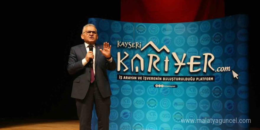 Başkan Büyükkılıç: 'Kayseri kariyer merkezimiz 1 ayda 305 kişiye istihdam sağladı'