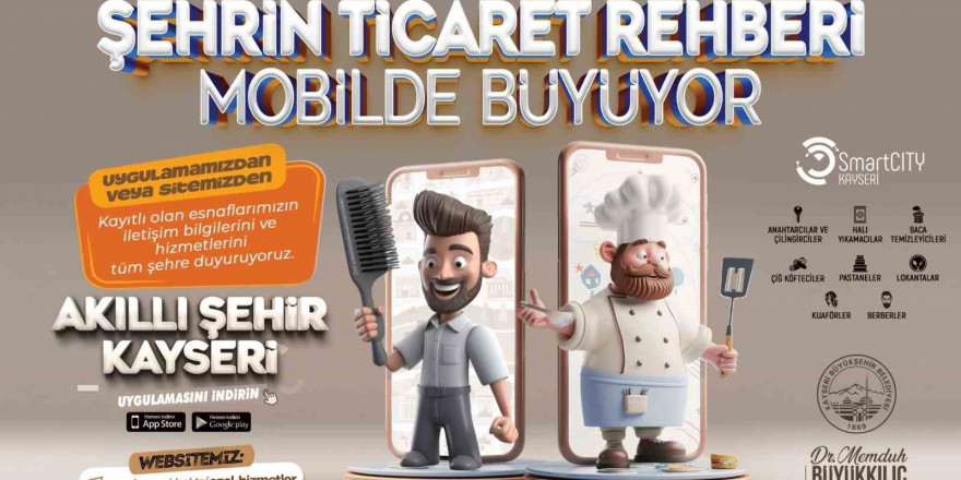 Başkan Büyükkılıç; 'Şehrin ticaret rehberi mobilde büyüyor'