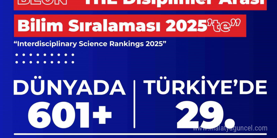 BEUN, THE 2025 yılı disiplinler arası bilim sıralamasında dünyanın eni iyi üniversiteleri arasında yer aldı