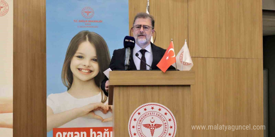 Bursa İl Sağlık Müdürü Dr. Orkun Yıldırım: 'Her geçen gün organ nakli bekleyen hasta sayımız artıyor'