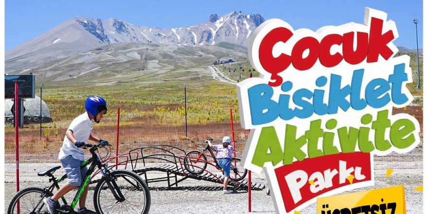 Büyükşehir, Erciyes’te çocuk bisiklet ve aktivite parkı sezonunu açtı