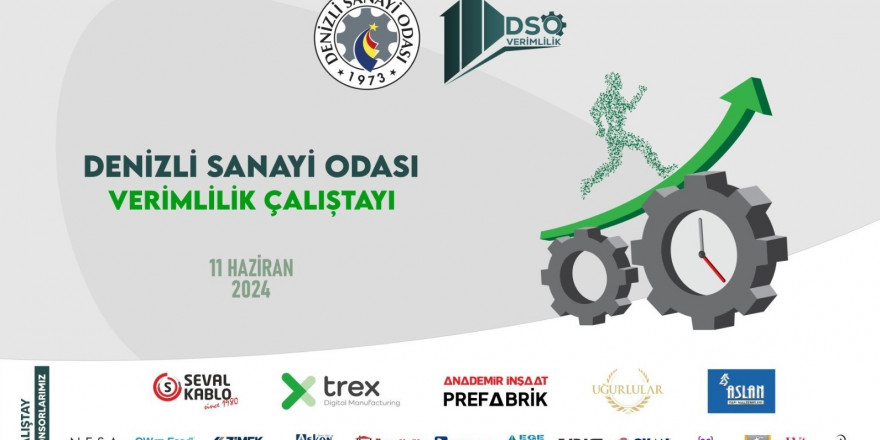 DSO, Denizli’nin Verimlilik Yol Haritasını çalıştayla belirleyecek