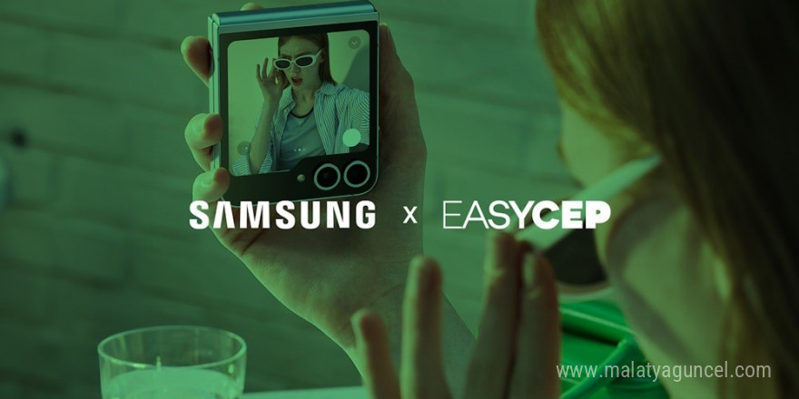 EasyCep ve Samsung sürdürülebilir teknoloji için bir araya geldi