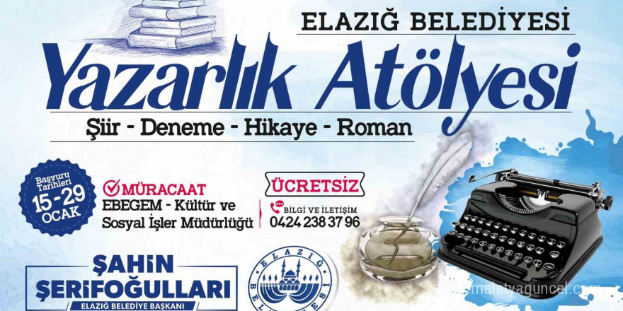 Elazığ Belediyesi 3. Yazarlık Atölyesi, yazarlığa ilgi duyanlara kapılarını açacak