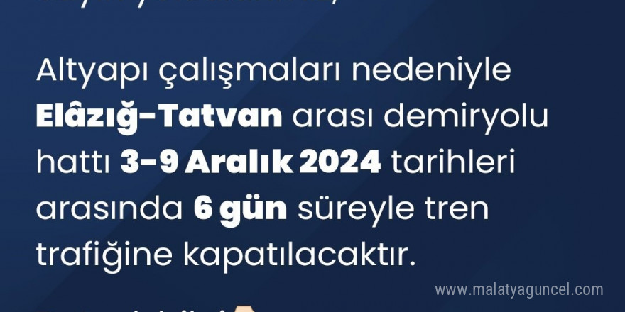 Elazığ-Tatvan demir yolu hattında tren trafiğine geçici ara