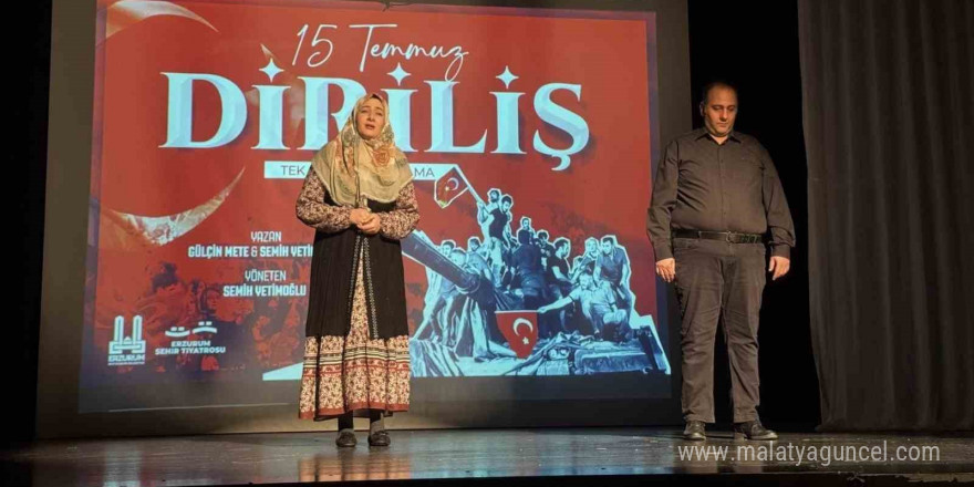 Erzurum şehir tiyatrosu  “15 Temmuz Diriliş” oyununu sahneledi