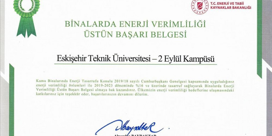 Eskişehir Teknik Üniversitesi ‘Binalarda Enerji Verimliliği Üstün Başarı Belgesine’ layık görüldü