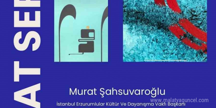 İstanbul Erzurumlular Kültür ve Dayanışma Vakfı sanat galerisi açılıyor