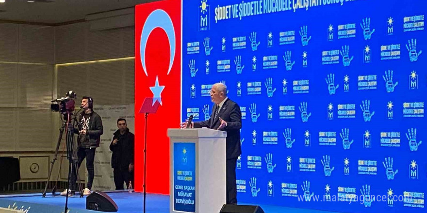 İYİ Parti Lideri Dervişoğlu: “Şiddetin önlenmesi ertelenemez ve ihmale gelmez”