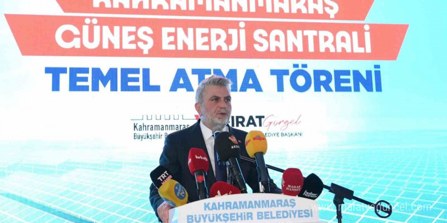 Kahramanmaraş Güneş Enerji Santrali’nin temeli atıldı