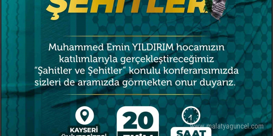 Kayseri’de ‘Şahitler ve Şehitler’ konferansı düzenlenecek