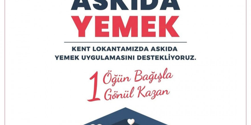 Kent Lokantası’nda ’askıda yemek’ uygulaması