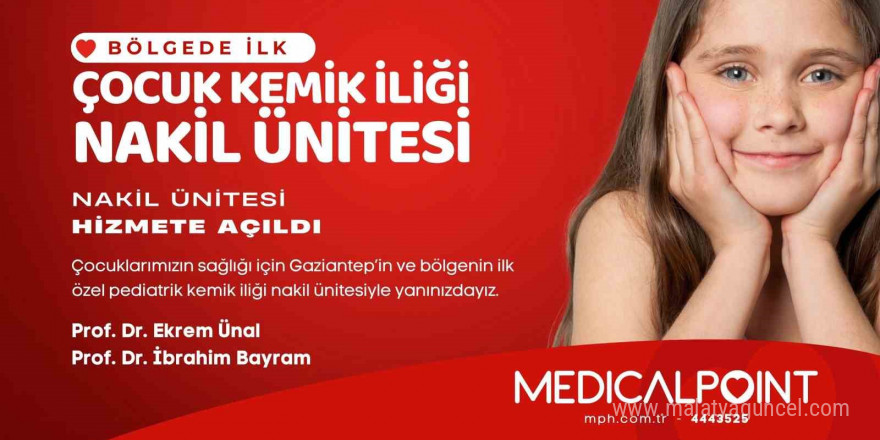 Medical Point’te pediatrik kemik iliği nakil ünitesi açıldı