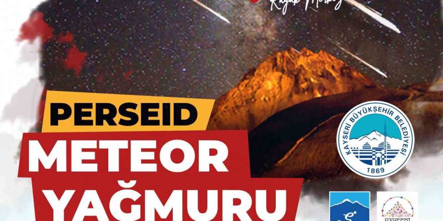 Meteor Yağmuru Kayseri’nin Zirvesi’nde izlenecek