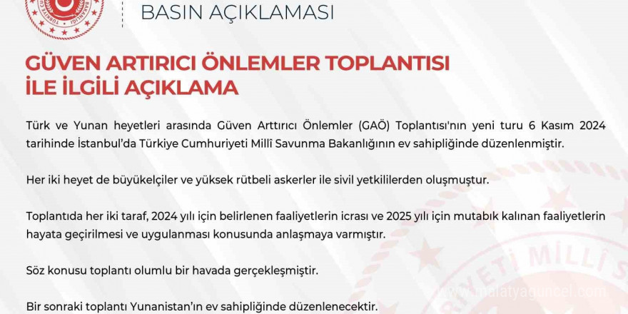 MSB: 'Yunanistan ile Güven Artırıcı Önlemler Toplantısı olumlu bir havada gerçekleşmiştir'