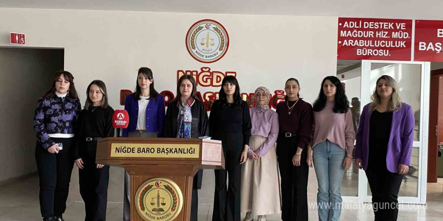 Niğde Barosu: 'Şiddetin karşısında, kadınlarımızın yanındayız.