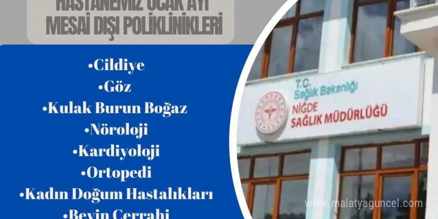 Niğde’de mesai dışı poliklinik hizmeti Ocak ayında da devam ediyor