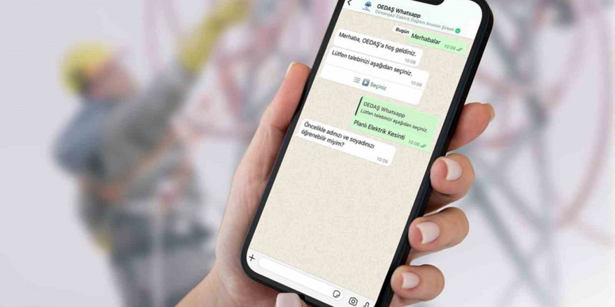 OEDAŞ, tüketicileriyle WhatsApp üzerinden yazışıyor