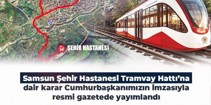 Resmi Gazete’de yayımlandı: Samsun’un yeni tramvay hattını bakanlık yapacak