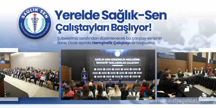 Sağlık-Sen çalıştay serilerini Türkiye geneline yayıyor