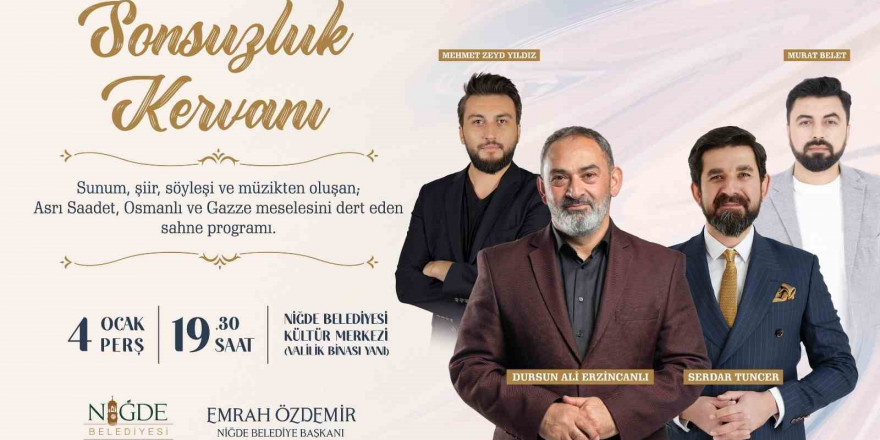 ’Sonsuzluk Kervanı’ Niğde’de mola verecek