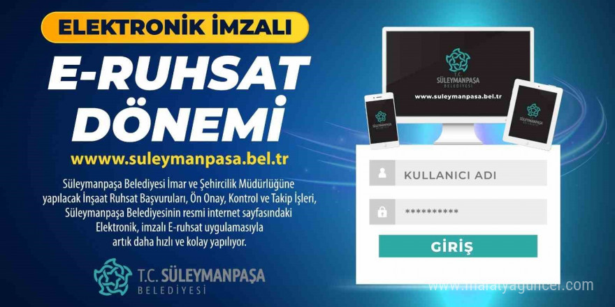 Süleymanpaşa Belediyesi’nde E-Ruhsat dönemi başlıyor